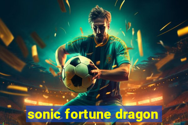 sonic fortune dragon